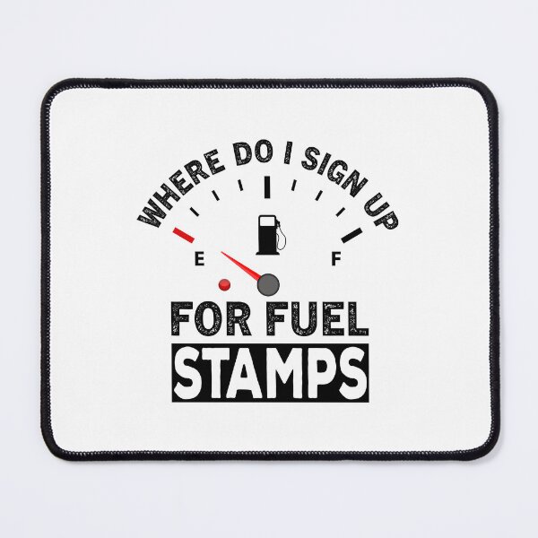 Item preview, Where Do I Sign Up For Fuel Stamps designed and sold by ReadyArt.