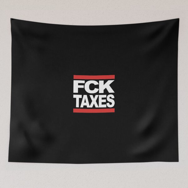 Item preview, FCK TAXES designed and sold by TheBitcoinStore.