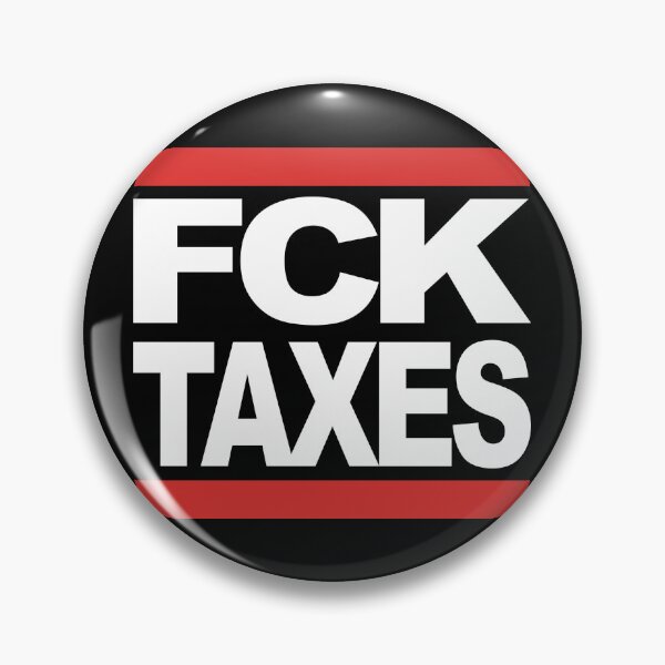 Item preview, FCK TAXES designed and sold by TheBitcoinStore.