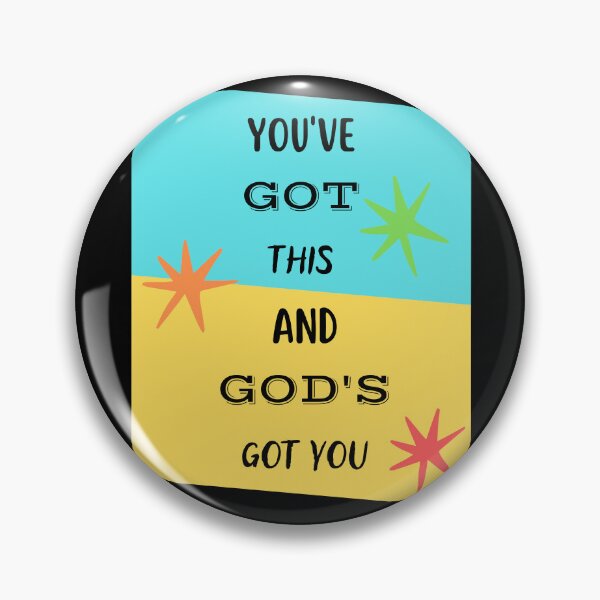 Item preview, You've got this and God's got you designed and sold by CheekyGrace.