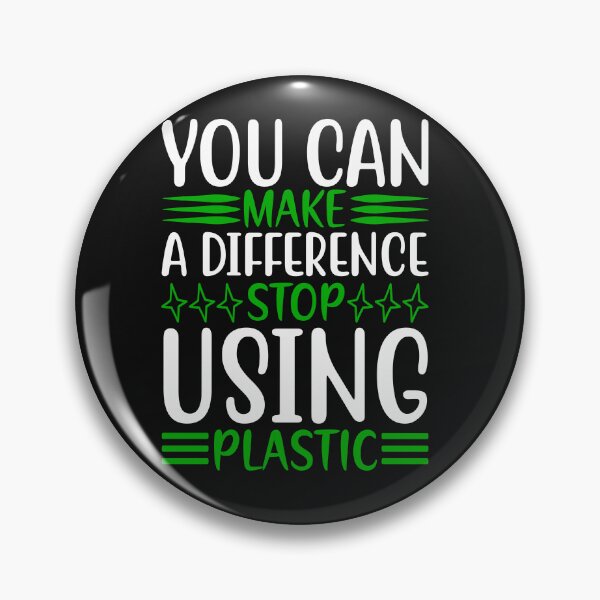 Item preview, You Can Make A Difference, Stop Using Plastic designed and sold by proearth2022.
