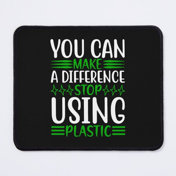 Item preview, You Can Make A Difference, Stop Using Plastic designed and sold by proearth2022.