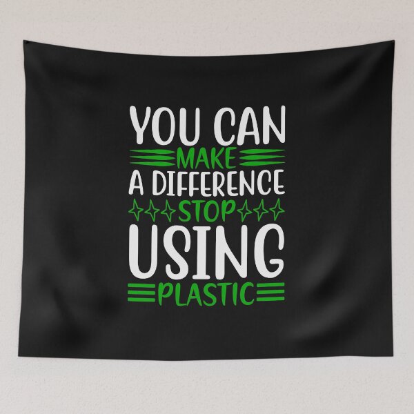 Item preview, You Can Make A Difference, Stop Using Plastic designed and sold by proearth2022.