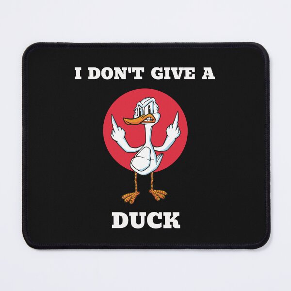 Item preview, I Don't Give A Duck designed and sold by The Jackalope.