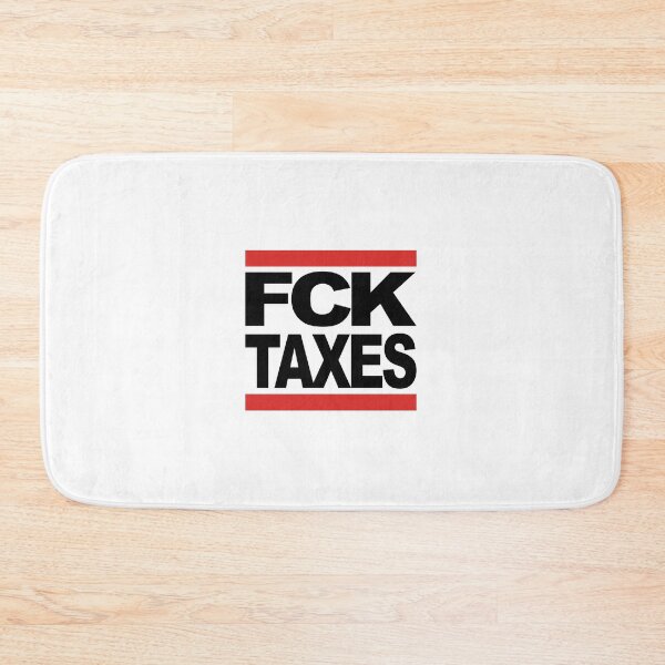 Item preview, FCK TAXES designed and sold by TheBitcoinStore.