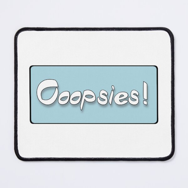 Item preview, Ooopsies! designed and sold by Mac-n-bees.