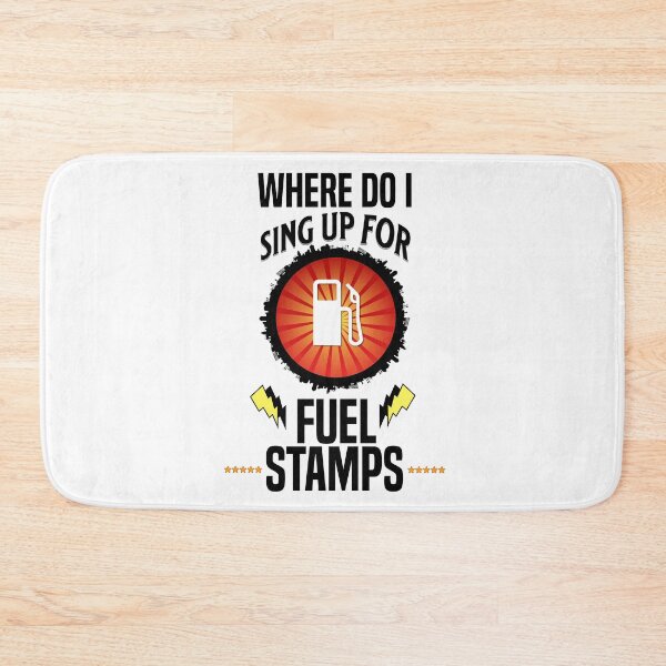 Item preview, Where Do I Sign Up For Fuel Stamps designed and sold by MrJArts.