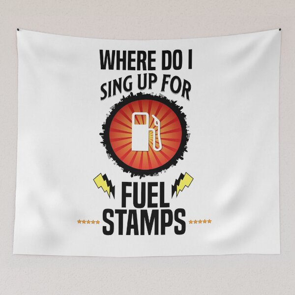 Item preview, Where Do I Sign Up For Fuel Stamps designed and sold by MrJArts.