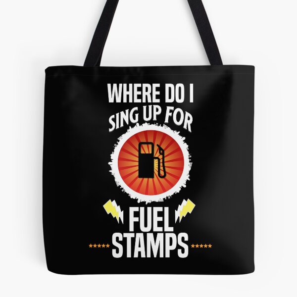 Item preview, Where Do I Sign Up For Fuel Stamps designed and sold by MrJArts.