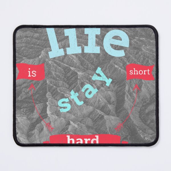 Item preview, LIFE IS SHORT STAY HARD designed and sold by RO--Design.