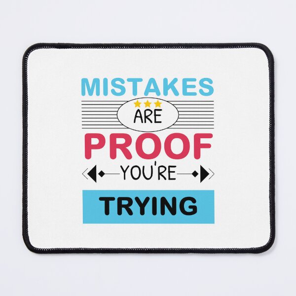 Item preview, Mistakes Are Proof You're Trying designed and sold by bargaboot.