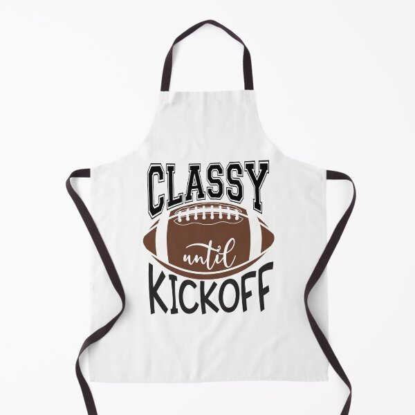 Item preview, Classy Until Kickoff Football designed and sold by sjohnson70.