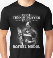 Rafa nadal The Best Unisex T-Shirt