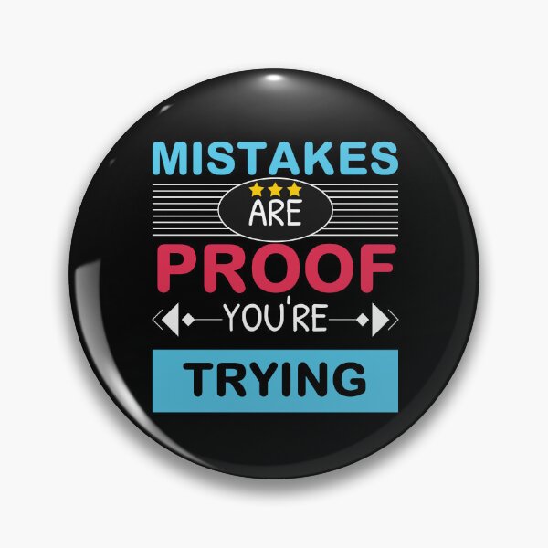 Item preview, Mistakes Are Proof You're Trying designed and sold by bargaboot.