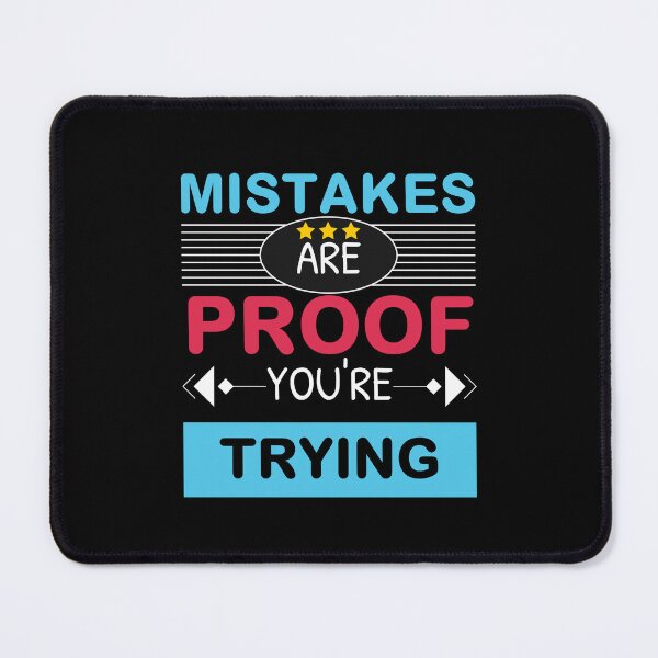 Item preview, Mistakes Are Proof You're Trying designed and sold by bargaboot.