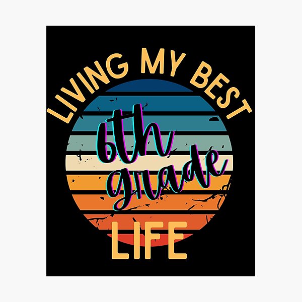 Item preview, Living My Best Life 6th Grade Back To School designed and sold by two7designs.