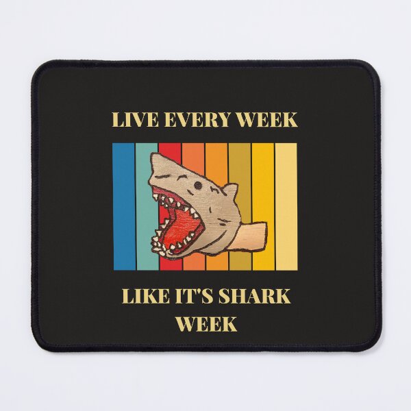 Item preview, Live Every Week Like it's Shark Week designed and sold by Wolf-Bird-Nest.