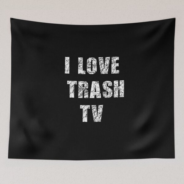 Item preview, I Love Trash TV designed and sold by MayaCordalia.