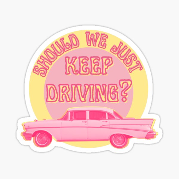Keep Driving Stickers for Sale