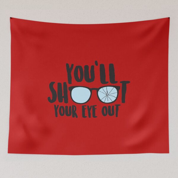 Item preview, You'll Shoot Your Eye Out designed and sold by TeeArcade84.