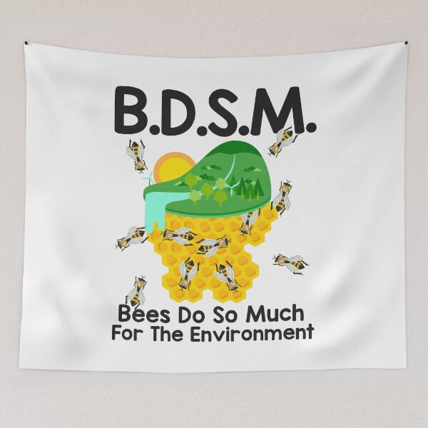 Artikelvorschau, B.D.S.M. Bees Do So Much For The Environment entworfen und verkauft von ourkid.