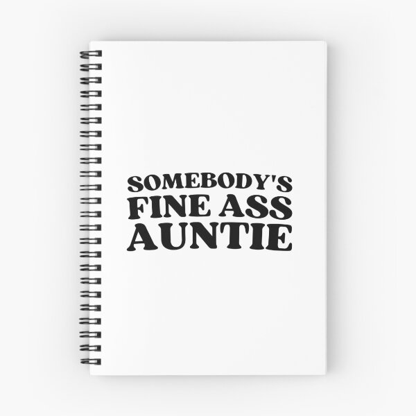Item preview, Somebody's Fine Ass Auntie For Your Favorite Aunt designed and sold by appareltolove.