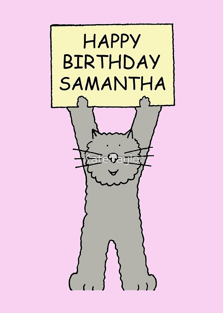 "Happy Birthday Samantha Cartoon Cat." by KateTaylor | Redbubble