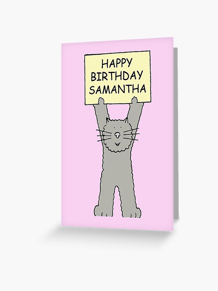 Carte De Vœux Joyeux Anniversaire Samantha Cartoon Cat Par Katetaylor Redbubble