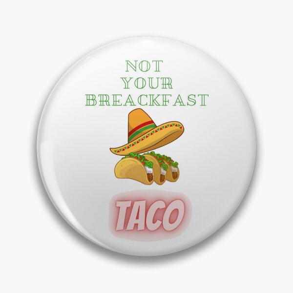Item preview, Copy of Not Your Breackfast Taco  , Hispanic Tacos   , Tacos With Mexican Hat designed and sold by farhishop.