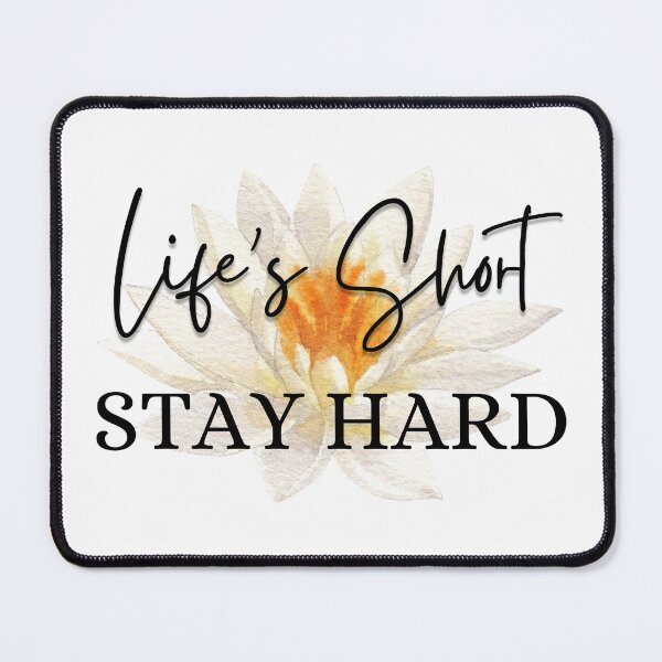 Item preview, Life's short stay hard for Men and Women designed and sold by SaritasShop.