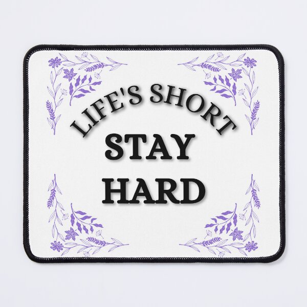 Item preview, Life's short stay hard for Men and Women designed and sold by SaritasShop.