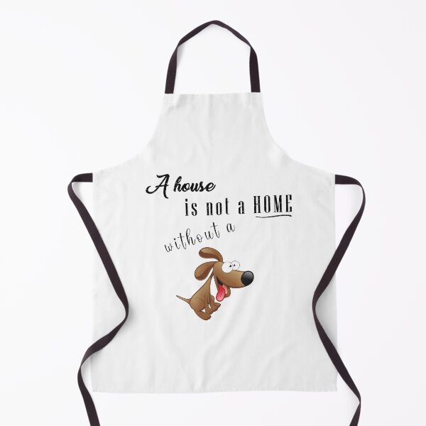 Item preview, A house is not a HOME without a dog designed and sold by Gibbonzo.
