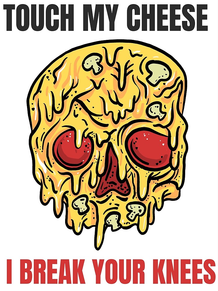 "Touch My Cheese and I Break Your Knees Cheese Meme" Photographic Print