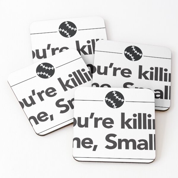 Item preview, You're Killing Me Smalls. designed and sold by reactionstudios.