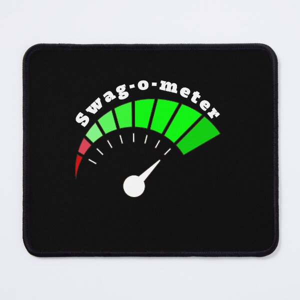 Item preview, Funny Quotes | Swag-o-meter designed and sold by pod-plus-plus.