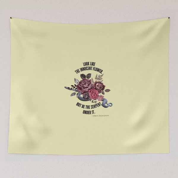 Item preview, Look like the innocent flower, but be the serpent under it ~ William Shakespeare designed and sold by Edenglow Prints & Peculiars.