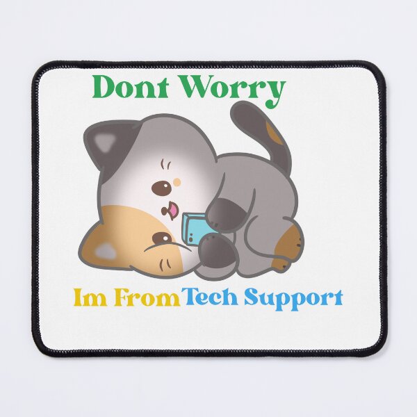 Item preview, Dont Worry Im From Tech Support designed and sold by HongThuyet.