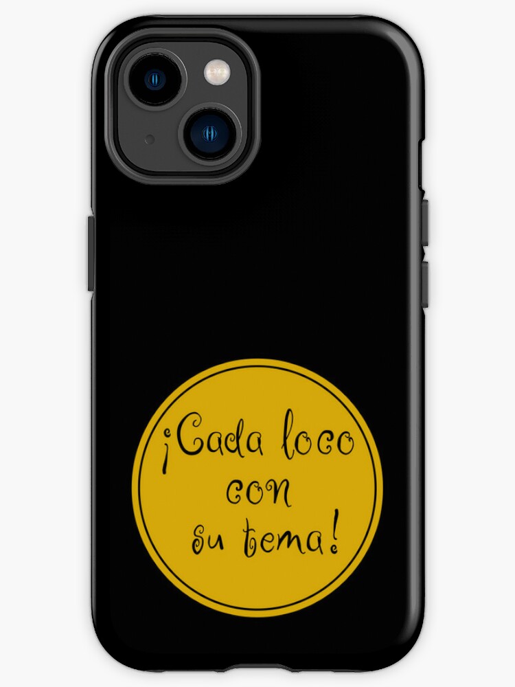 Funda de iPhone «Cada Loco Con Su Tema - To Each His Own - Frases en  español - España» de JourneyCreative | Redbubble