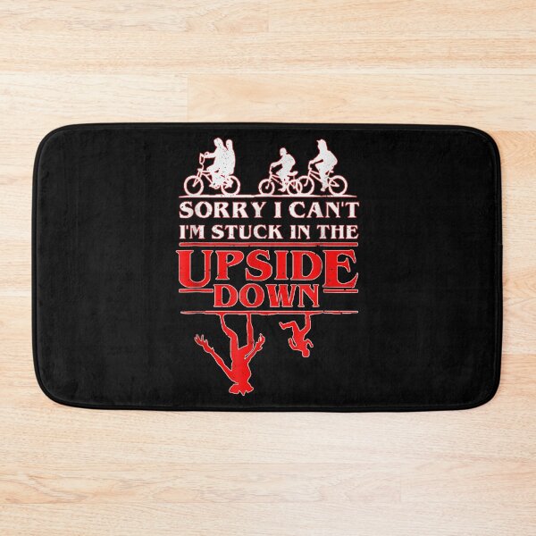 Item preview, Sorry I Cant Im Stuck in The Upside Down designed and sold by TayissaGrealy.