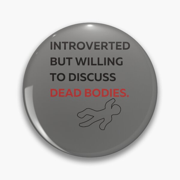 Item preview, Copy of Introverted But Willing to Discuss Dead Bodies designed and sold by Real-World-Tees.