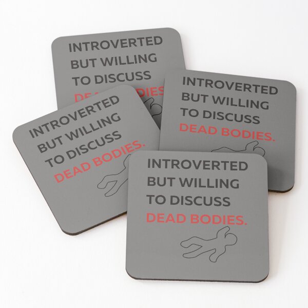 Aperçu de l'œuvre Copy of Introverted But Willing to Discuss Dead Bodies créée et vendue par Real-World-Tees.