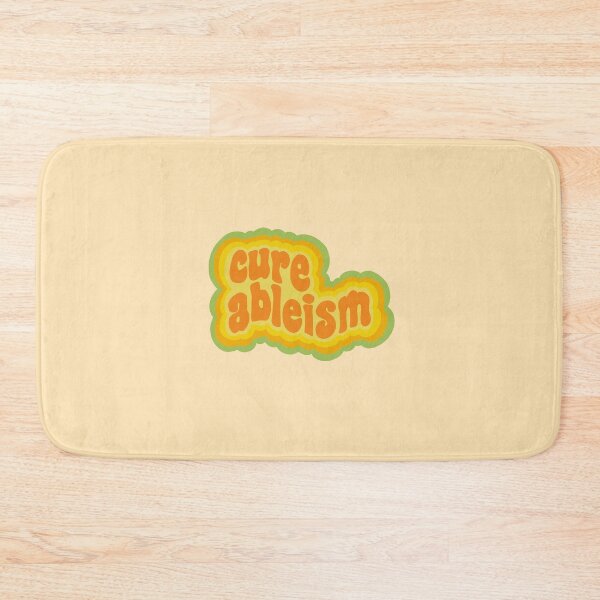 Item preview, Cure Ableism designed and sold by MabelsBox.