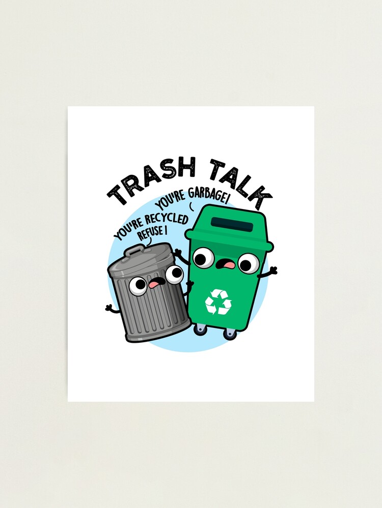 Trash Talking  Garbage can, Gifts funny, Garbage