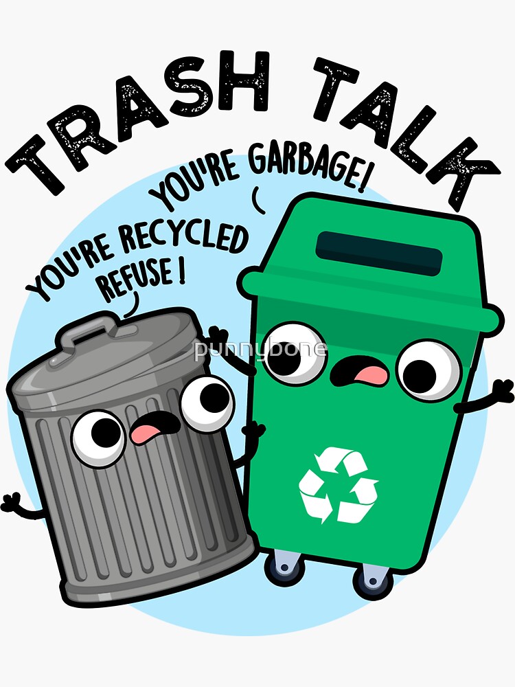 "Trash Talk Funny Garbage Bin Pun" Sticker for Sale by punnybone
