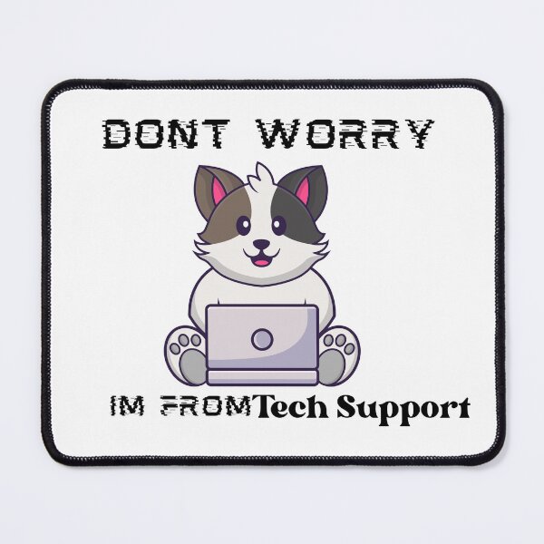 Item preview, Dont Worry Im From Tech Support designed and sold by HongThuyet.