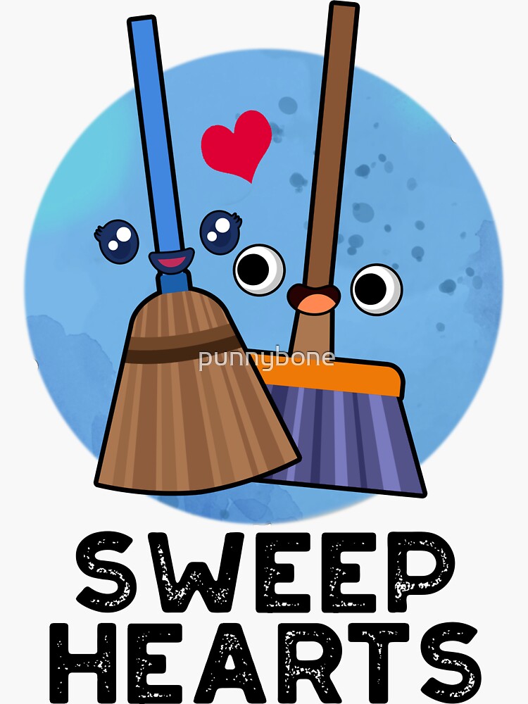 "Sweep Hearts Funny Sweet Hearts Broom Pun" Sticker for Sale by