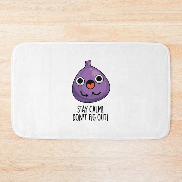 Item preview, Stay Calm Don't Fig Out Funny Fruit Puns  designed and sold by punnybone.