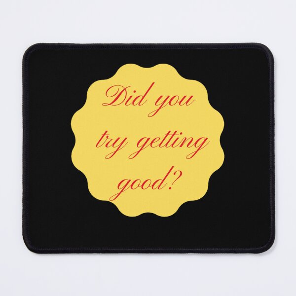 Item preview, Technoblade Quote  did you try getting good s    designed and sold by BonnieRock3.