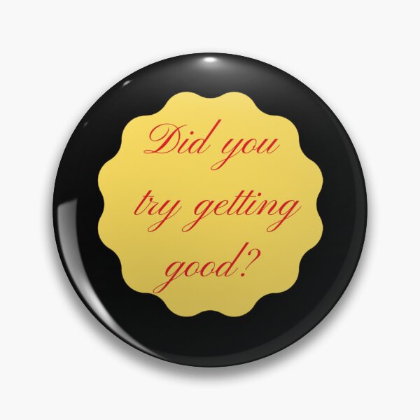 Item preview, Technoblade Quote  did you try getting good s    designed and sold by BonnieRock3.