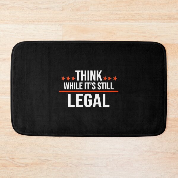 Item preview, Think While Its Still Legal - Think While Its Still Legal  designed and sold by KyleChave43665.